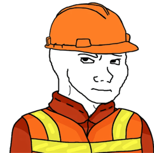 Annoyed Construction Worker Wojak