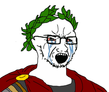 Crying Roman Emperor Soyjak