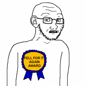 Fell For It Again Award Soyjak